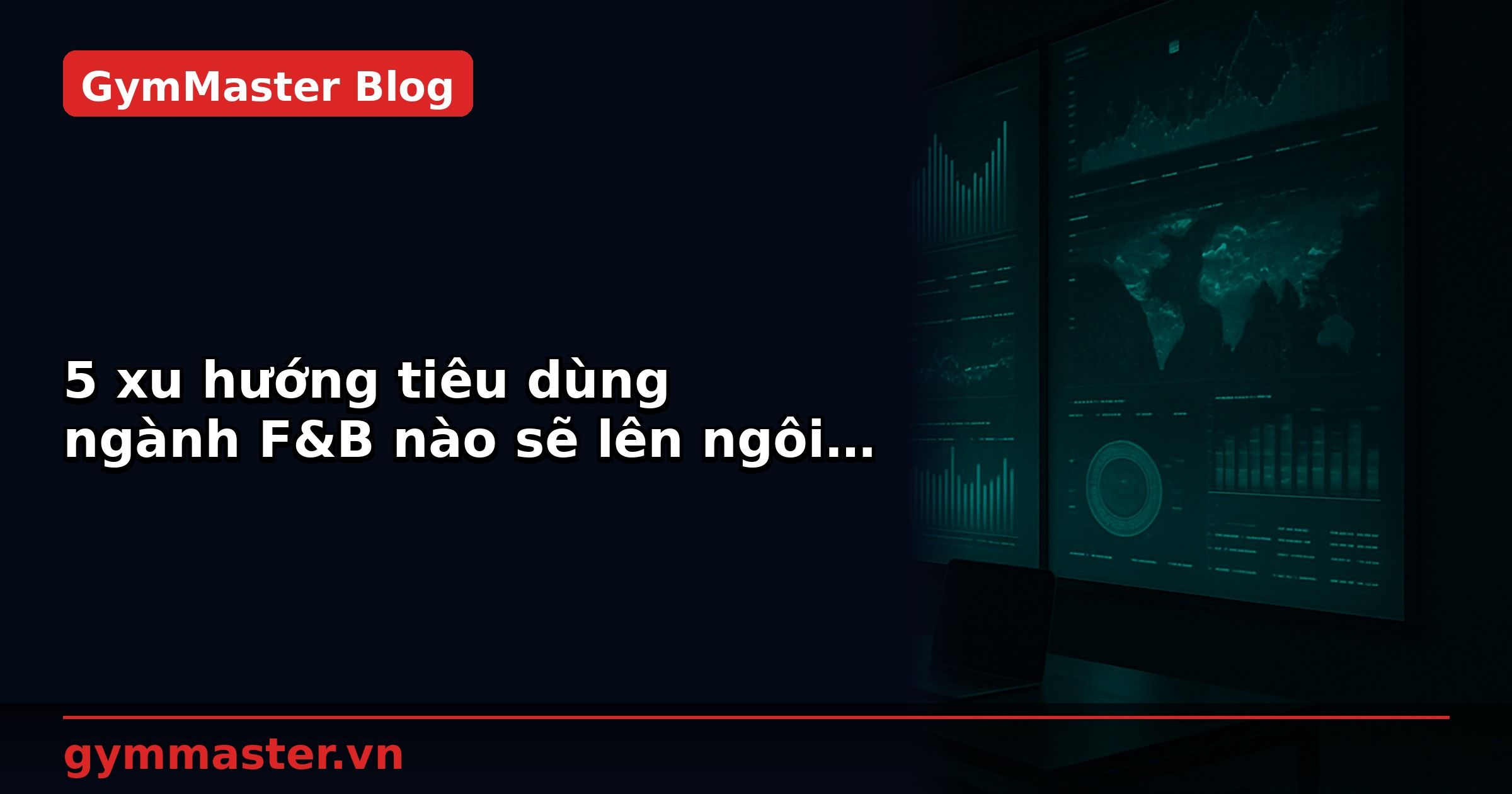 5 xu hướng tiêu dùng ngành F&B nào sẽ lên ngôi năm 2022