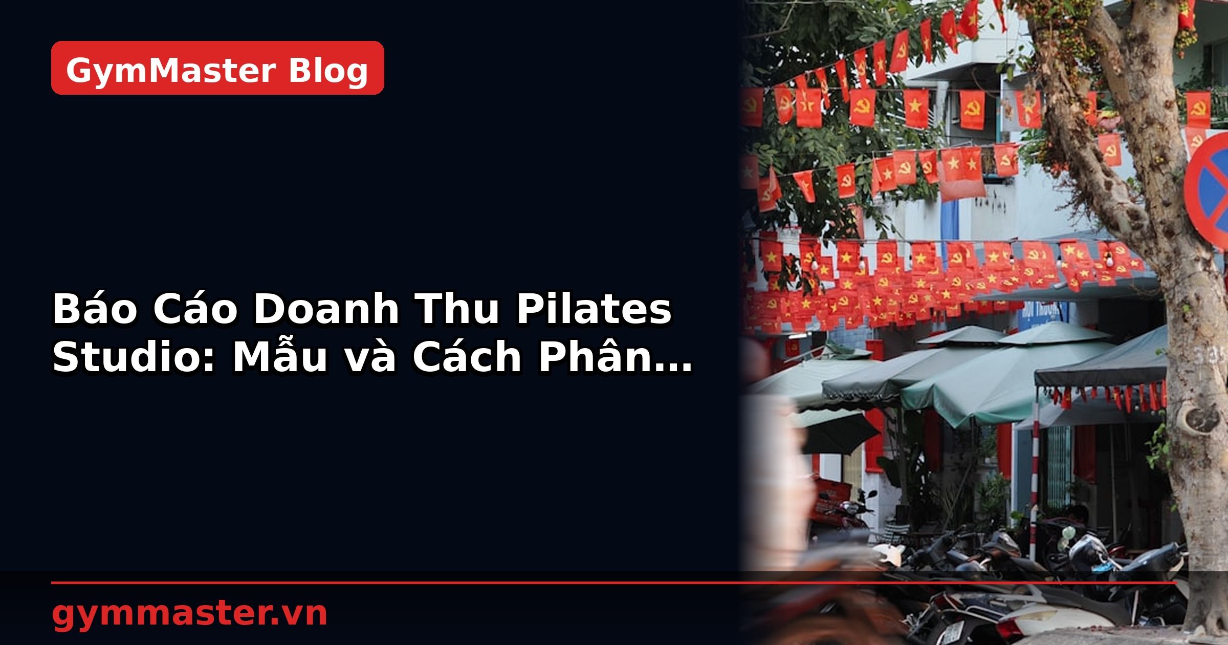 Báo Cáo Doanh Thu Pilates Studio: Mẫu và Cách Phân Tích | GymMaster