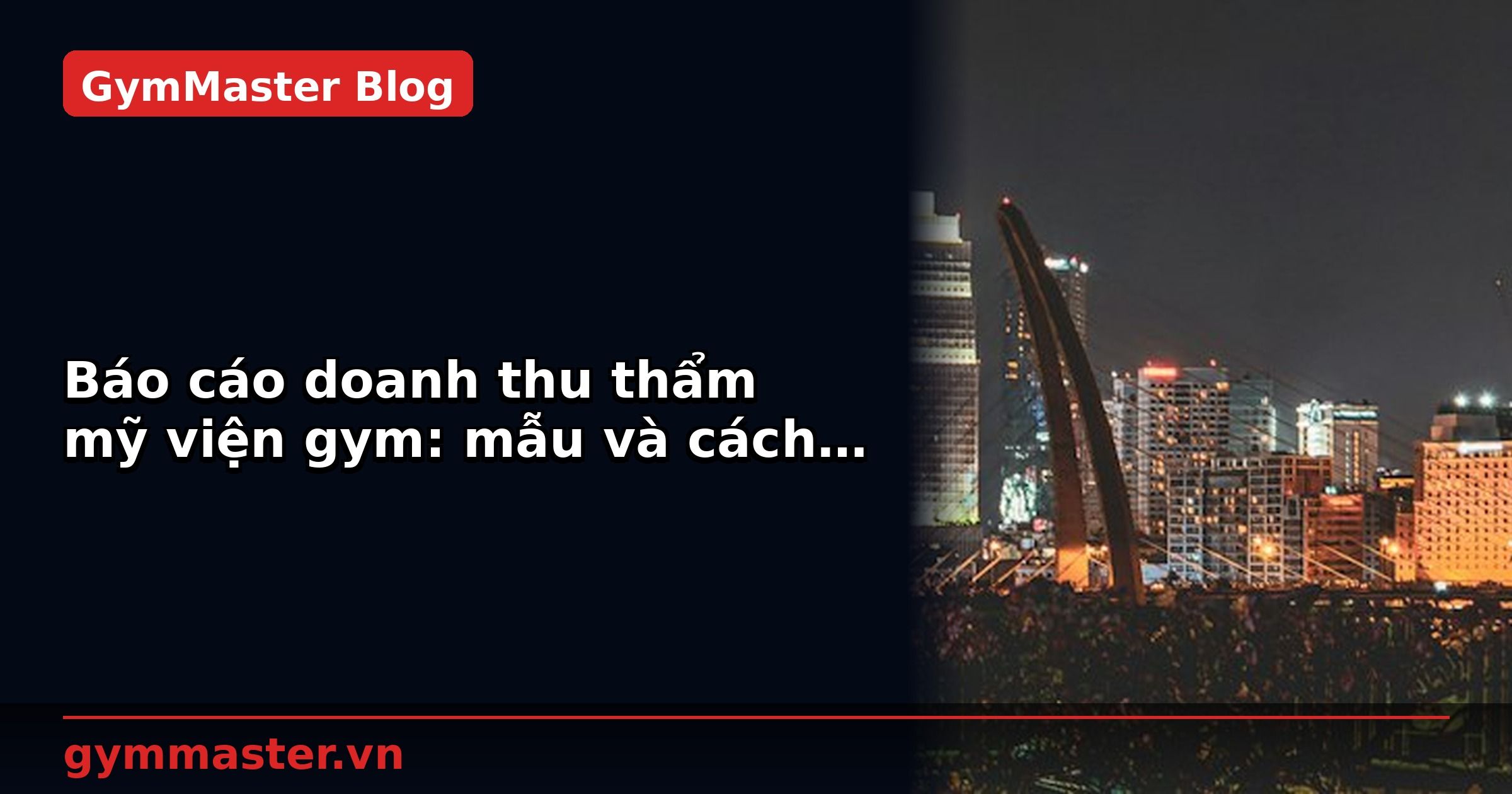 Báo cáo doanh thu thẩm mỹ viện gym: mẫu và cách phân tích | GymMaster