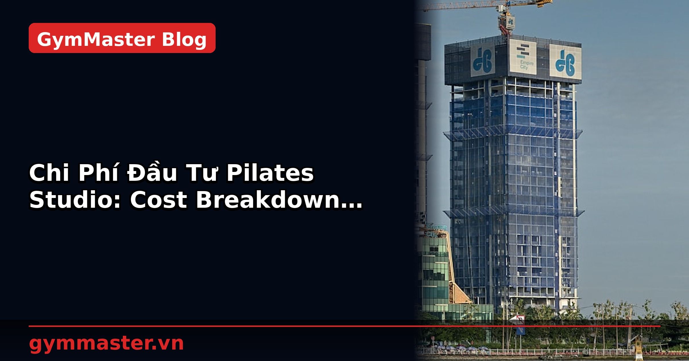 Chi Phí Đầu Tư Pilates Studio: Cost Breakdown A-Z | GymMaster