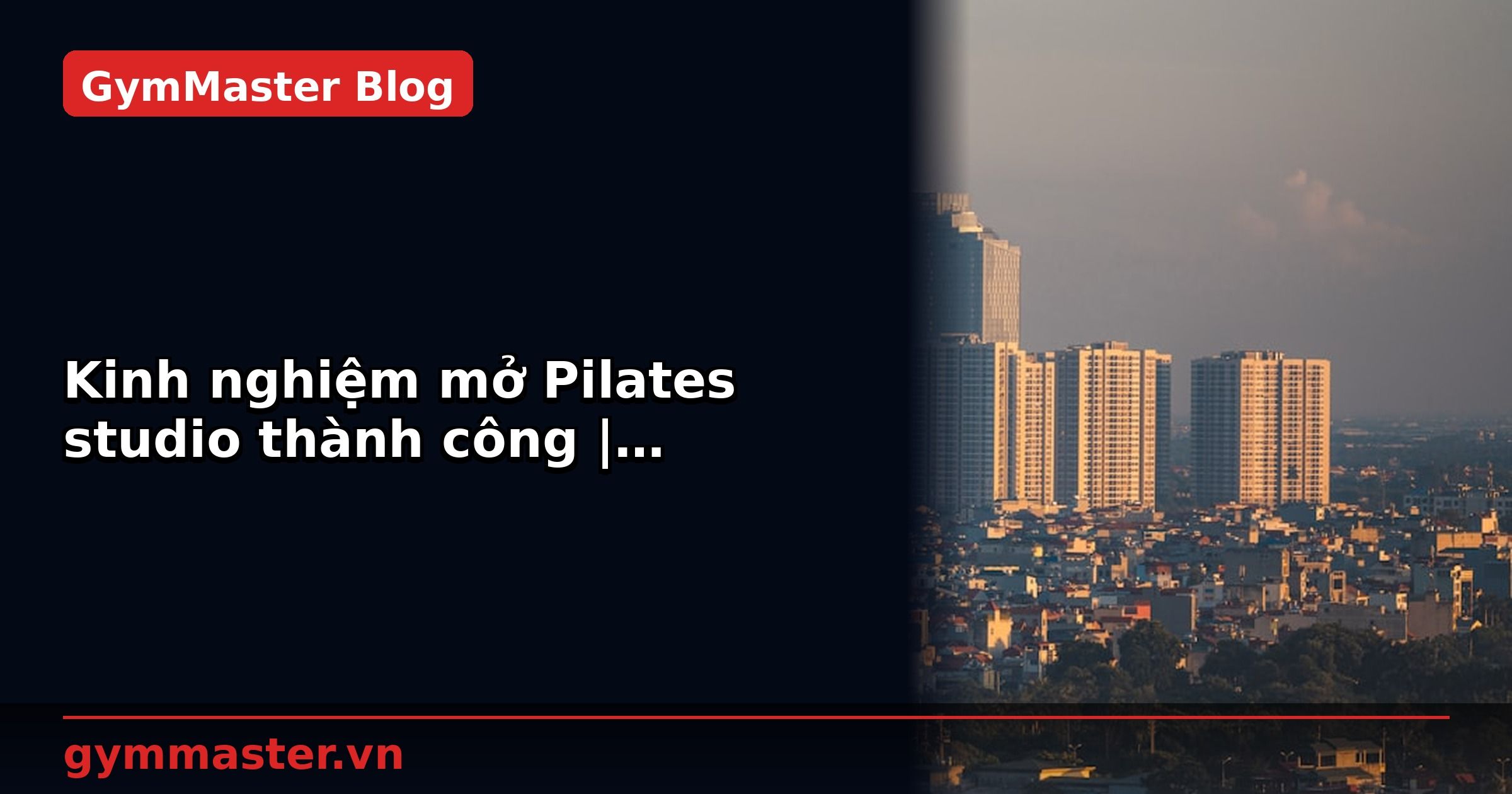 Kinh nghiệm mở Pilates studio thành công | GymMaster