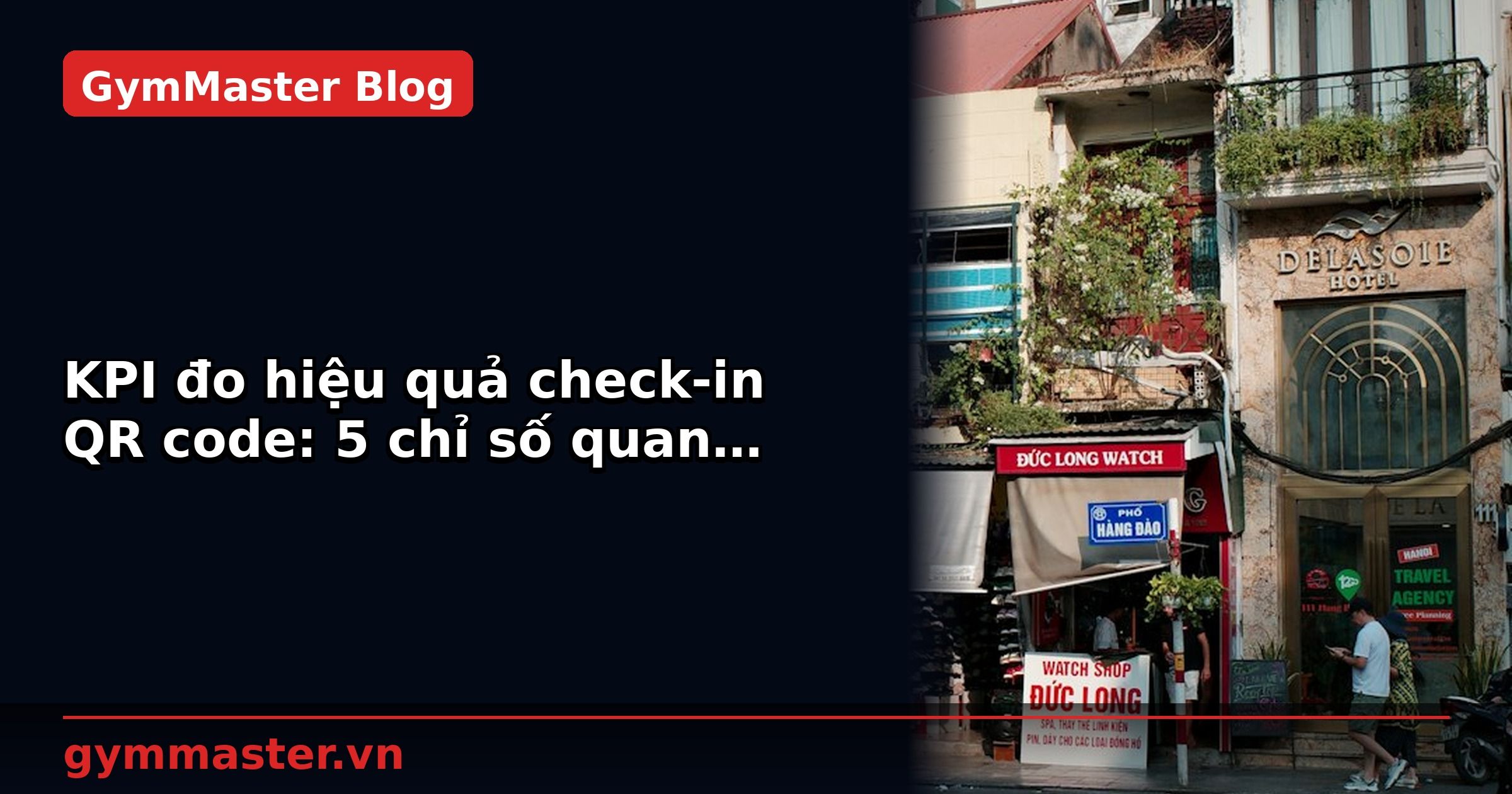 KPI đo hiệu quả check-in QR code: 5 chỉ số quan trọng | GymMaster