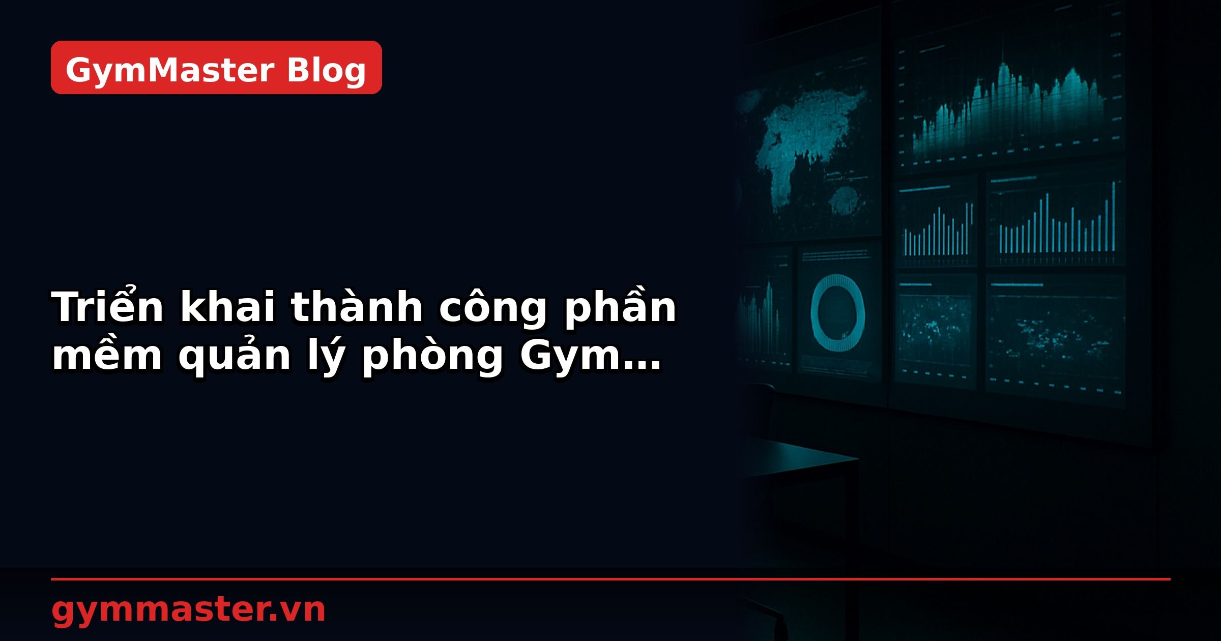 Triển khai thành công phần mềm quản lý phòng Gym Master cho  Innovation Fitness