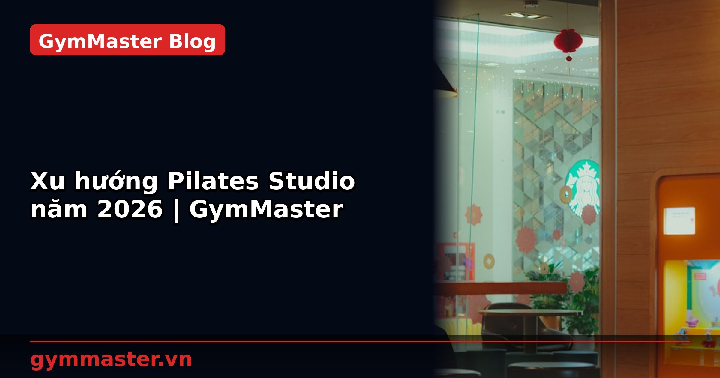 Xu hướng Pilates Studio năm 2026 | GymMaster