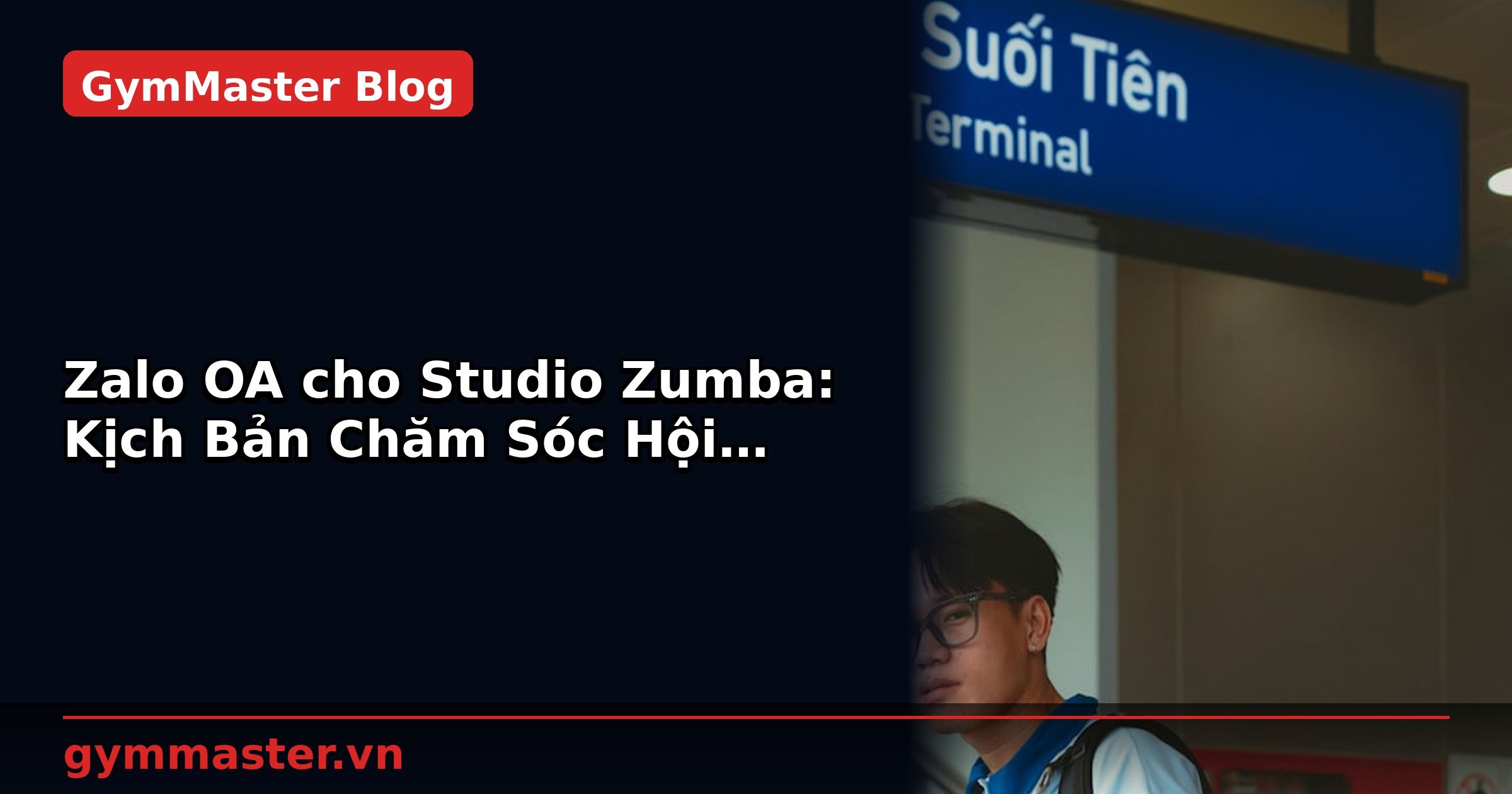 Zalo OA cho Studio Zumba: Kịch Bản Chăm Sóc Hội Viên | GymMaster